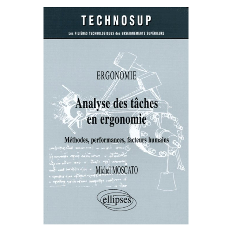 Analyse des tâches en ergonomie - Méthodes, performances, facteurs humains - Ergonomie - Niveau A et B