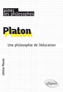 Platon. Une philosophie de l'éducation