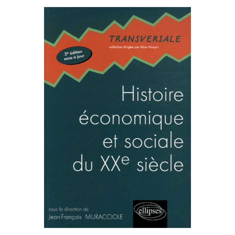 Histoire économique et sociale du XXe siècle - 2e édition mise à jour