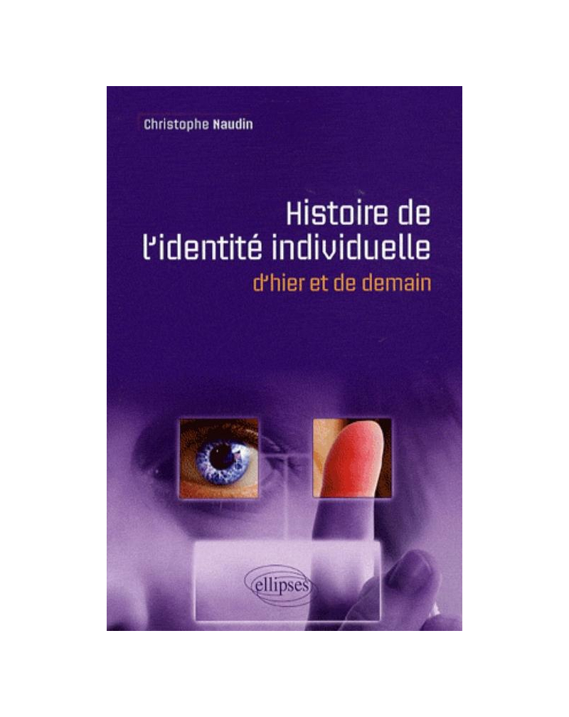 Histoire de l'identité individuelle - d'hier et de demain