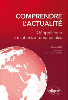 Comprendre l'actualité - Géopolique et relations internationales