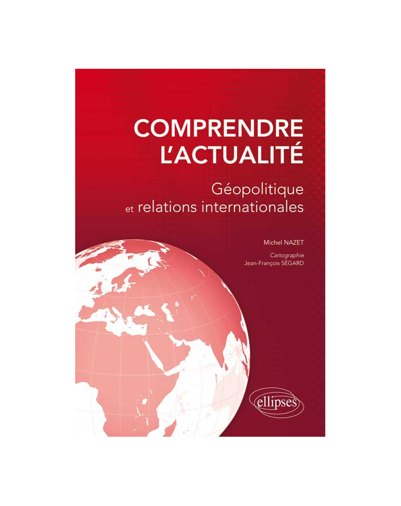 Comprendre l'actualité - Géopolique et relations internationales