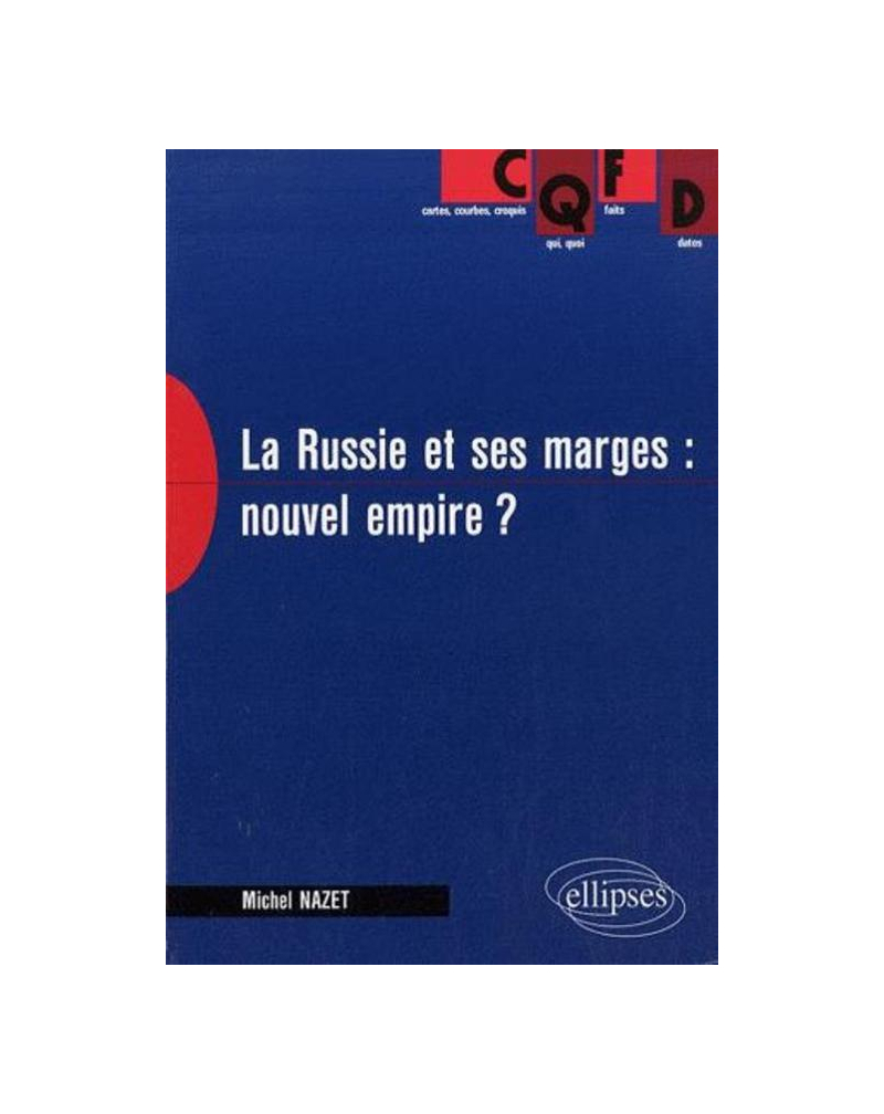 La Russie et ses marges : nouvel empire ?