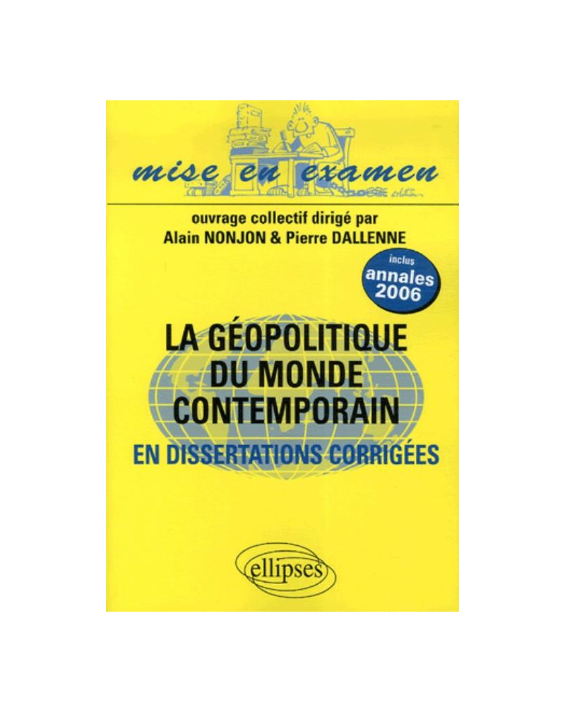 La Géopolitique du monde contemporain en dissertations corrigées