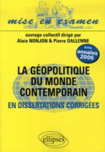 La Géopolitique du monde contemporain en dissertations corrigées