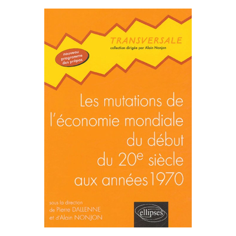 Les mutations de l’économie mondiale du début du 20e siècle aux années 1970