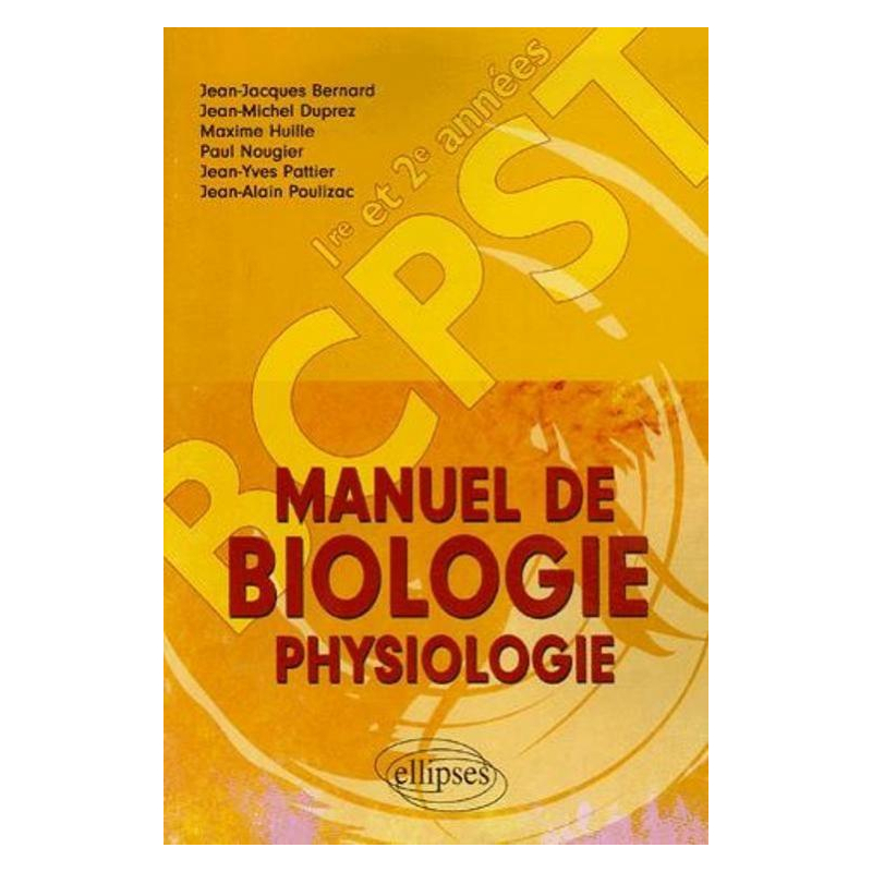 Manuel de Biologie Physiologie 1re et 2e années