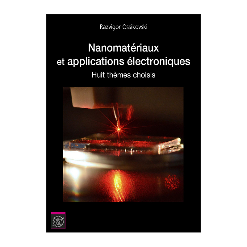 Nanomatériaux et applications électroniques. Huit thèmes choisis