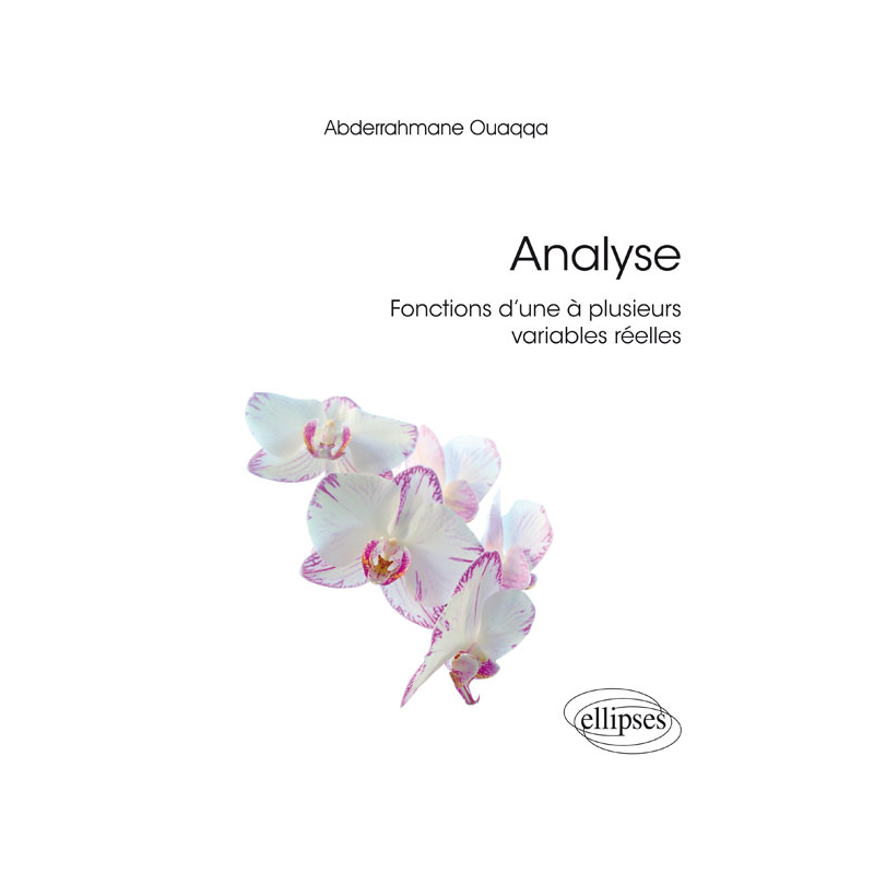 Analyse  - Fonctions d’une à plusieurs variables réelles