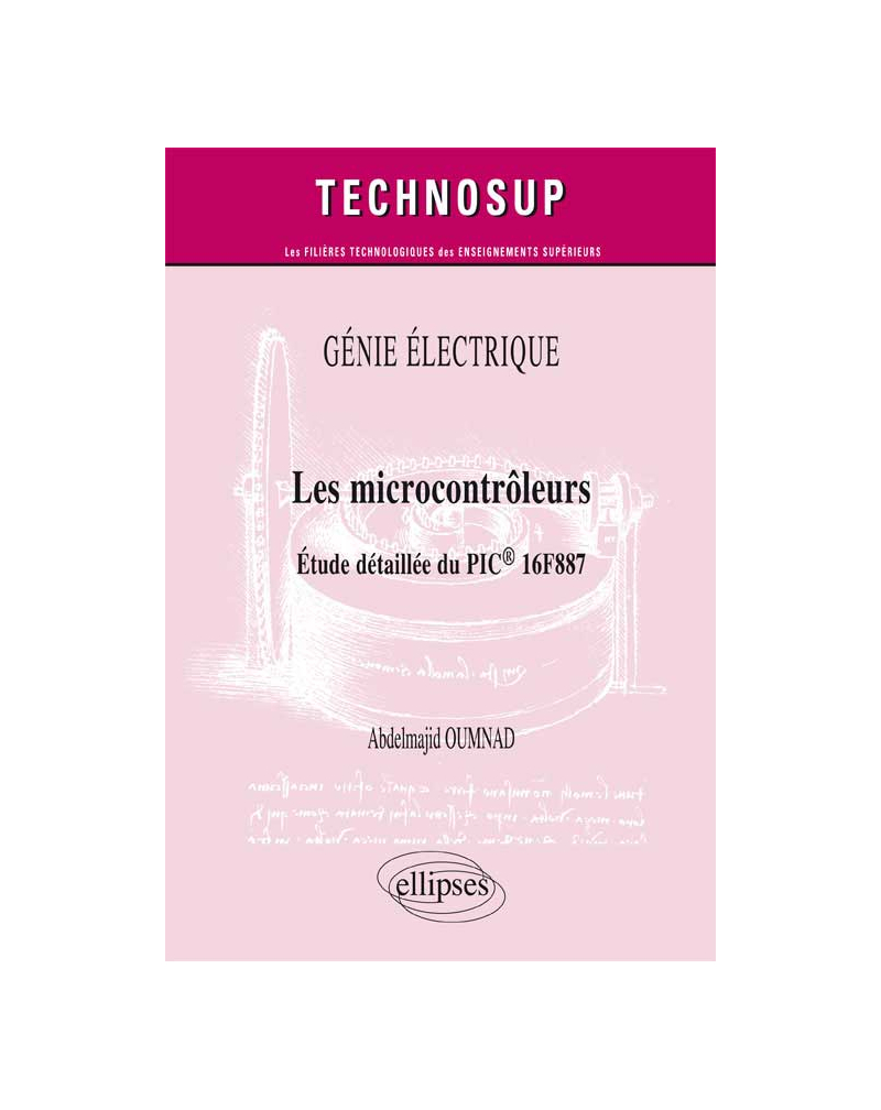 GÉNIE ELECTRIQUE - Les microcontrôleurs - Etude détaillée du PIC® 16F887 (niveau C)