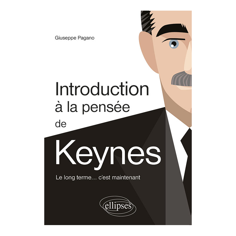 Introduction à la pensée de Keynes. Le long terme… c’est maintenant