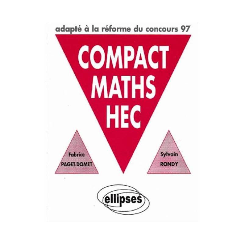 COMPACT MATHS HEC - Options scientifique et économique adapté à la réforme du concours 97