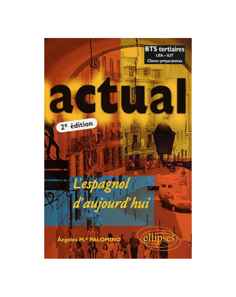 Actual - L'espagnol d'aujourd'hui - Nouvelle édition