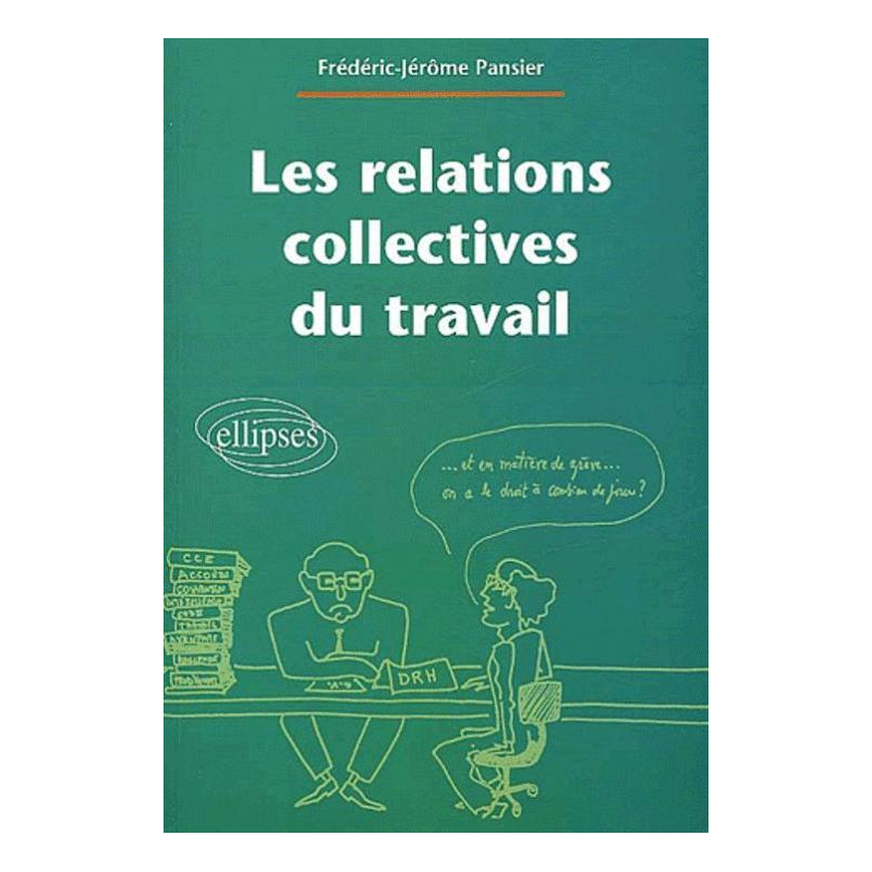 Les relations collectives du travail