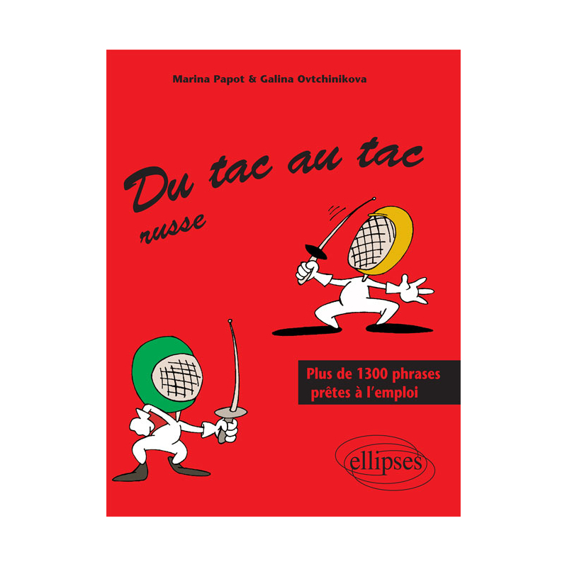 Du tac au tac - Russe - Plus de 1300 phrases prêtes à l'emploi