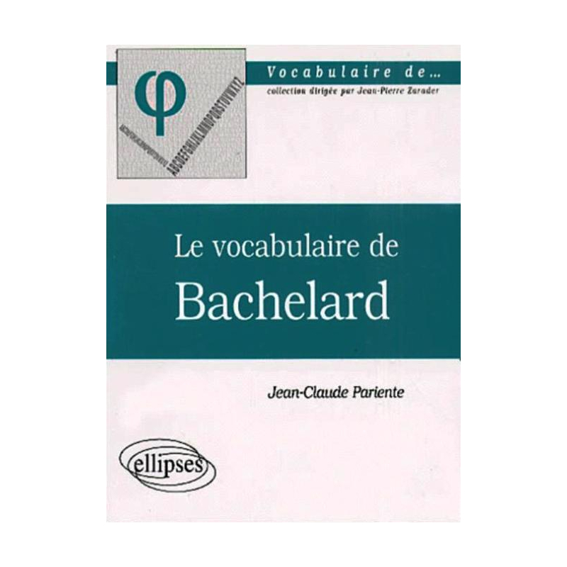 vocabulaire de Bachelard (Le)
