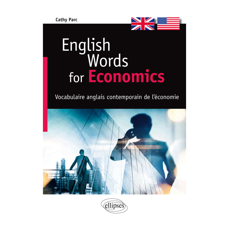 English Words for Economics - Vocabulaire anglais contemporain de l'économie