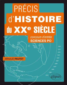 Précis d'histoire du XXe siècle pour réussir le concours d'entrée à Sciences Po