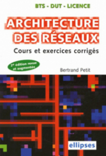 Architecture des réseaux - Cours et exercices corrigés