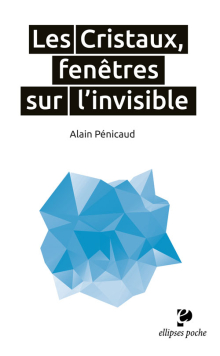 Les Cristaux, fenêtres sur l'invisible