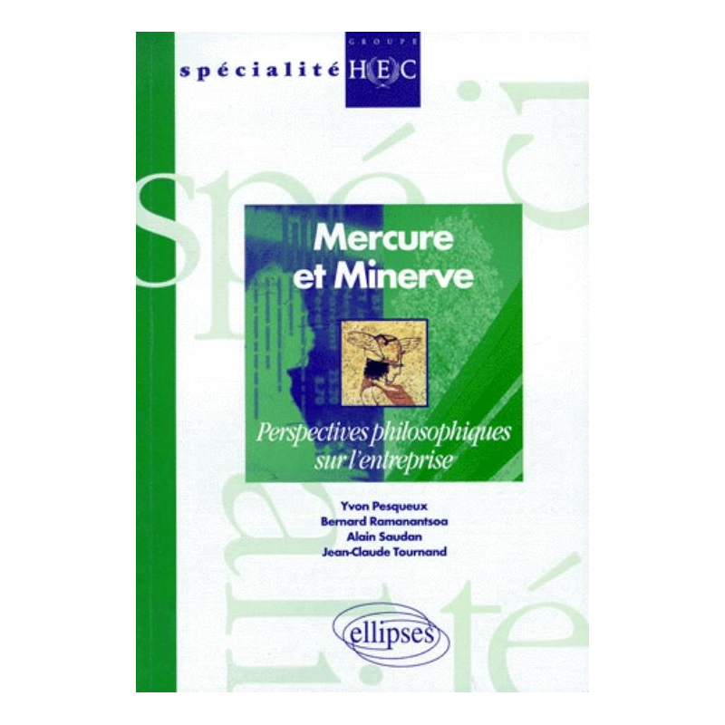 Mercure et Minerve - Perspectives philosophiques de l'entreprise