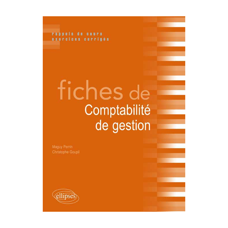 Fiches de Comptabilité de gestion. Rappels de cours et exercices corrigés