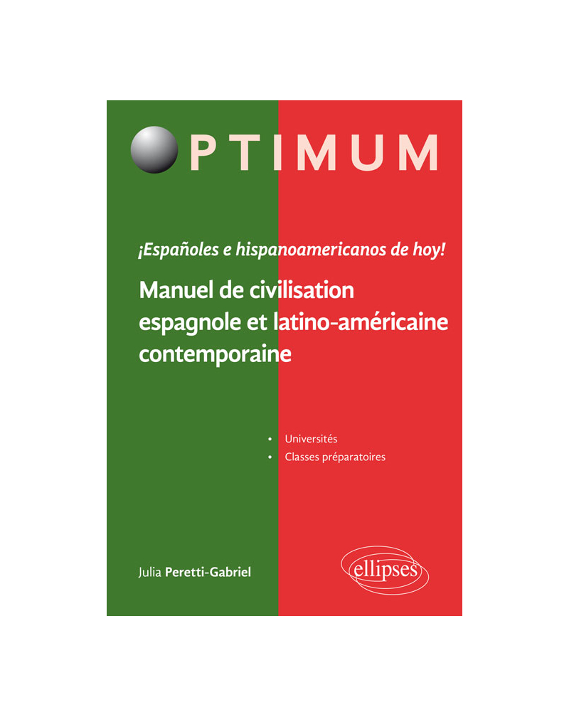 ¡ Españoles e hispanoamericanos de hoy ! Manuel de civilisation espagnole et latino-américaine contemporaine