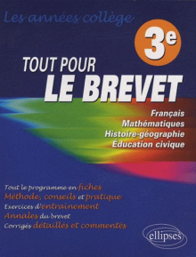 Tout pour le Brevet. Les années Collège. 3e
