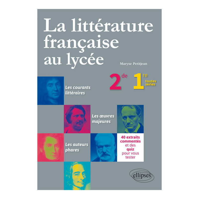 La littérature française au lycée. Seconde / Première toutes séries