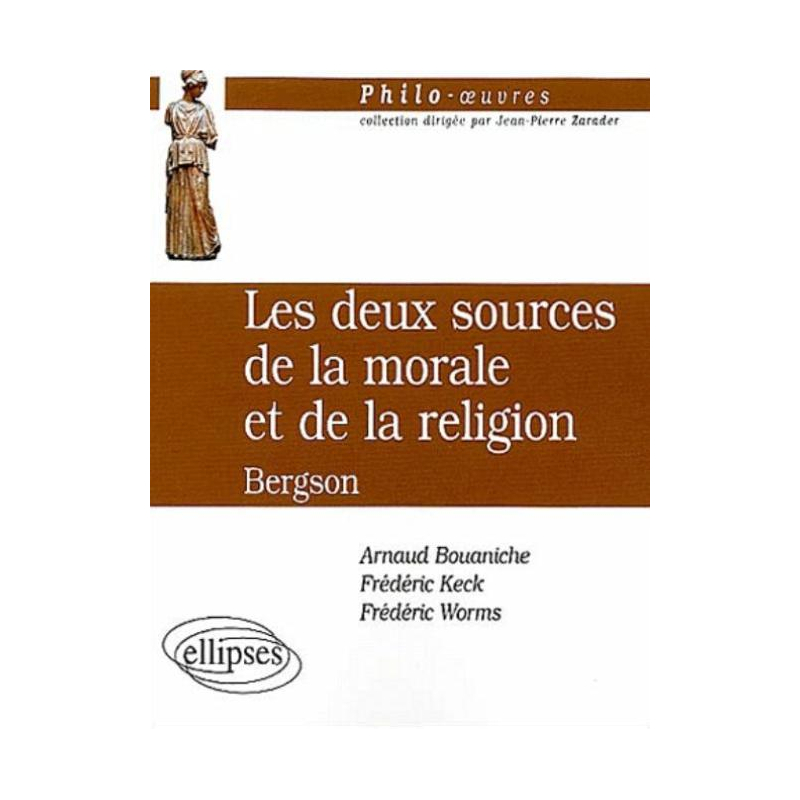 Bergson, Les deux sources de la morale et de la religion