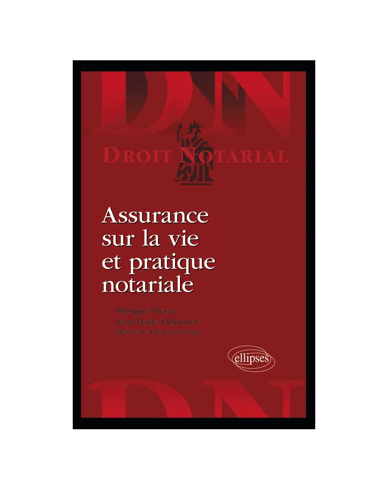 Assurance sur la vie et pratique notariale