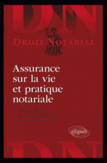 Assurance sur la vie et pratique notariale
