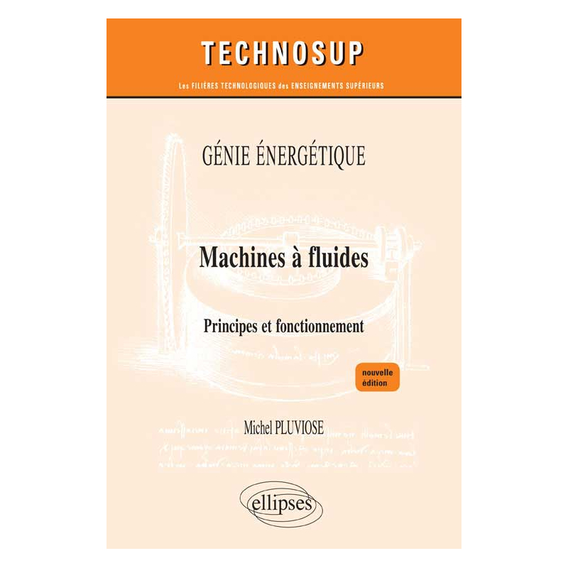 Machines à fluides - Principes et fonctionnement - Génie énergétique - Niveau C - nouvelle édition