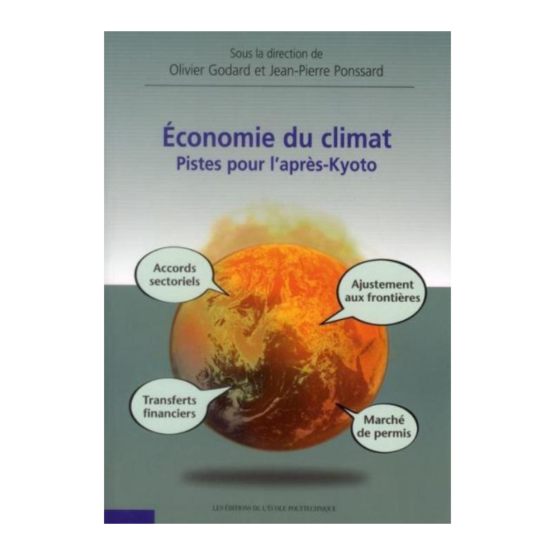 Economie du climat. Pistes pour l'après-Kyoto