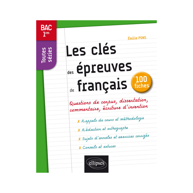 Les clés des épreuves de français en 100 fiches. BAC 1res toutes séries