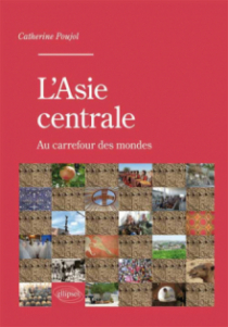 L’Asie centrale. Au carrefour des mondes