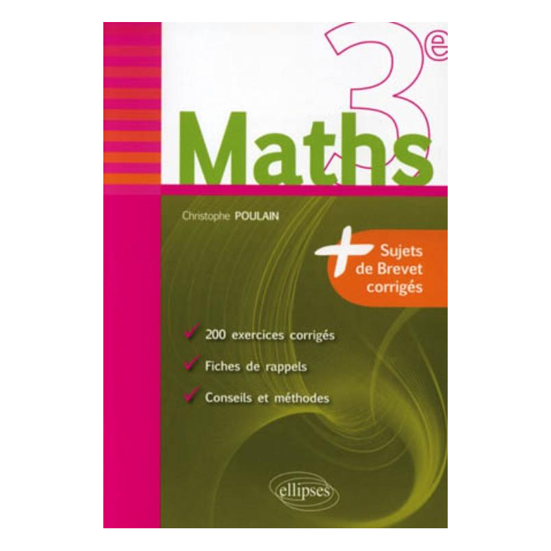 Maths 3e - fiches de rappel + exercices et annales de brevet corrigés