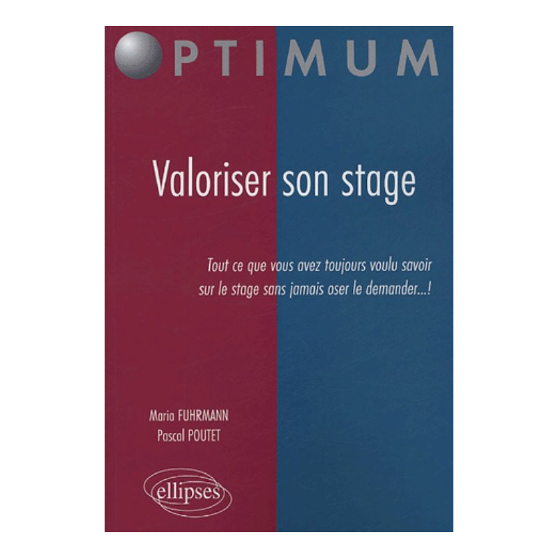 Valoriser son stage - Tout ce que vous avez toujours voulu savoir sur le stage sans jamais oser le demander !
