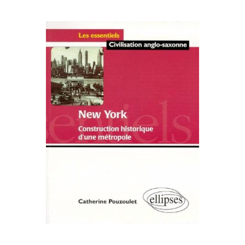 New York - Construction historique d'une métropole