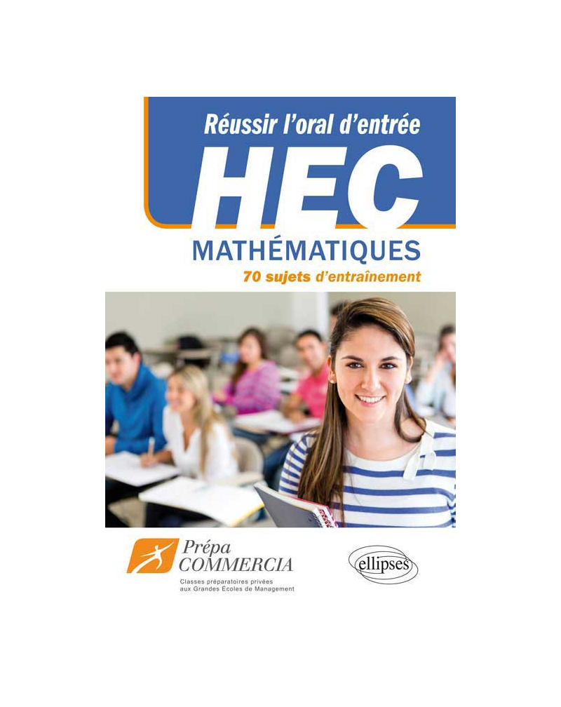 Réussir l'oral d'entrée à HEC et ESCP : 100 sujets d'entraînement