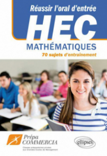 Réussir l'oral d'entrée à HEC et ESCP : 100 sujets d'entraînement