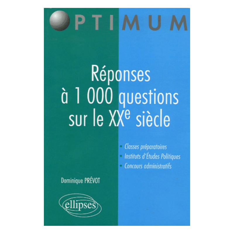 Réponses à 1 000 questions sur le XXe siècle