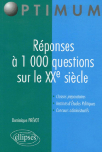 Réponses à 1 000 questions sur le XXe siècle