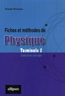 Fiches et méthodes de Physique - Terminale S