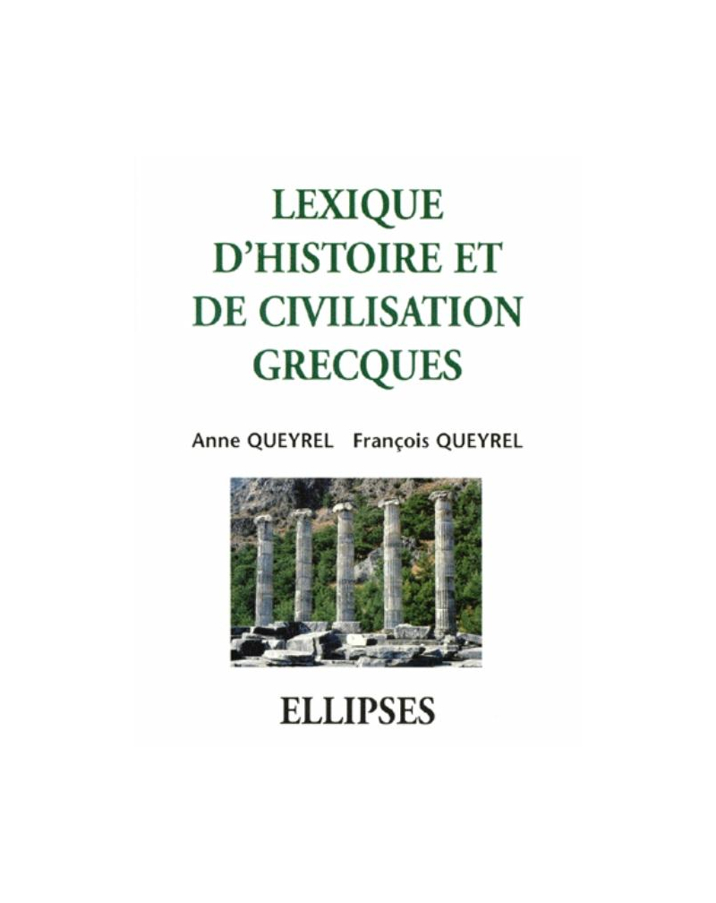 Lexique d'Histoire et de Civilisation grecques