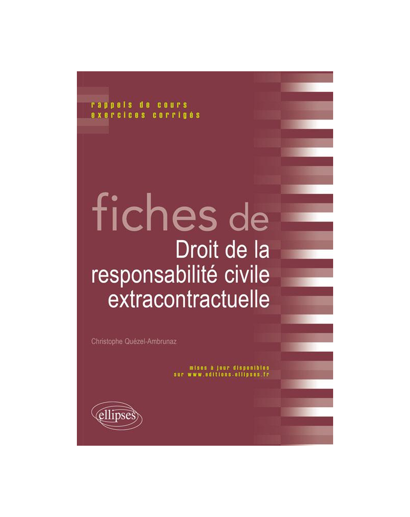 Fiches de Droit de la responsabilité civile extracontractuelle. Rappels de cours et exercices corrigés
