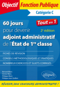 60 jours pour devenir adjoint administratif de l'État de 1re classe - 2e édition