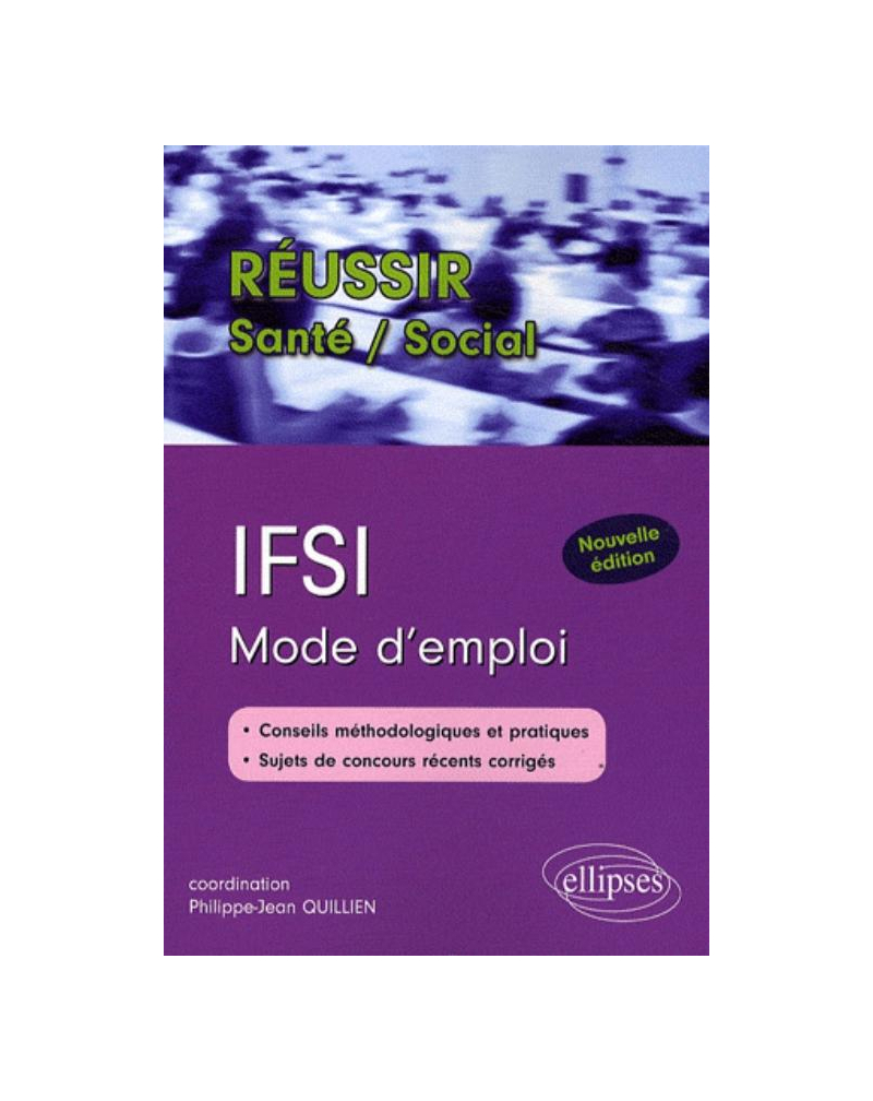 IFSI. Mode d'emploi. Nouvelle édition