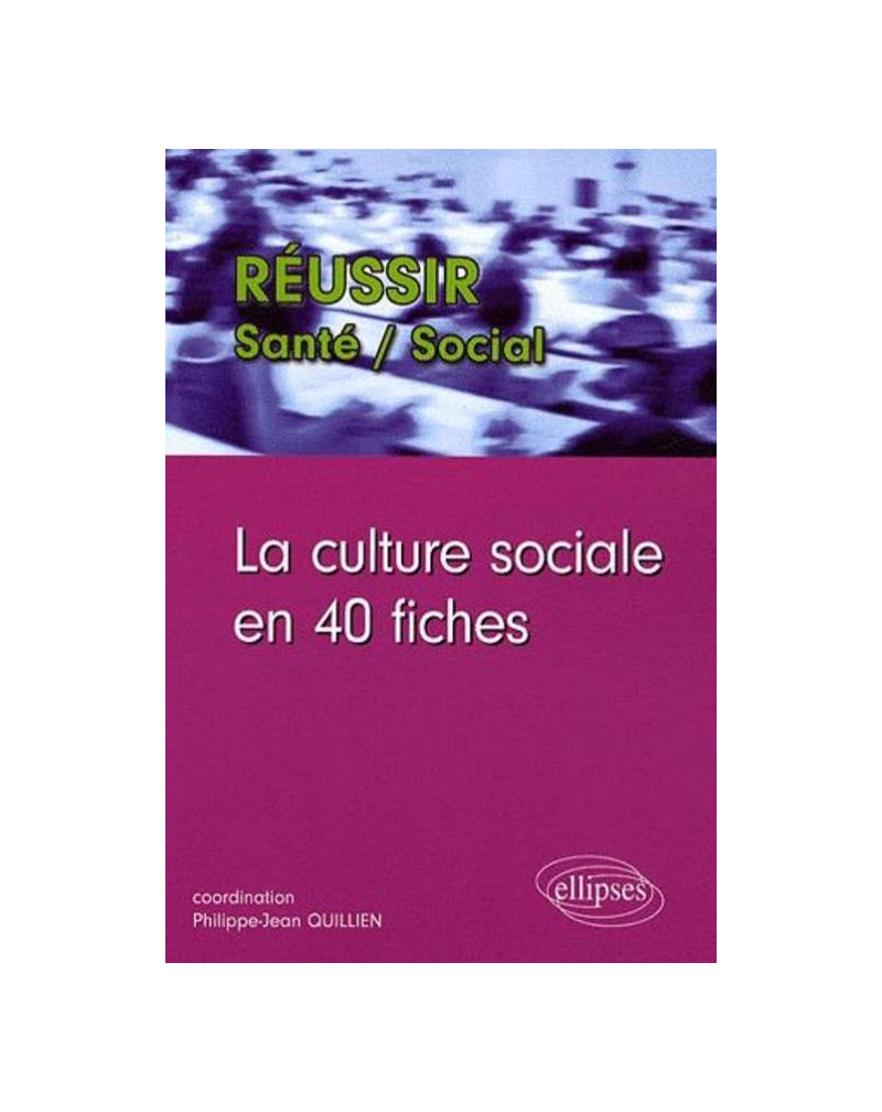 La culture sociale en 40 fiches