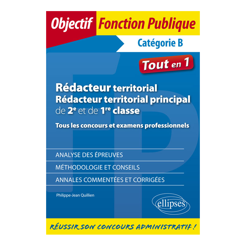 Rédacteur territorial, rédacteur territorial principal de 2e et de 1re classe - Tous les concours et examens professionnels